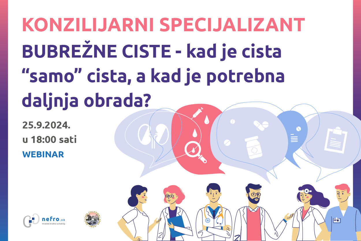 KONZILIJARNI SPECIJALIZANT - BUBREŽNE CISTE - kad je cista samo cista, a kad je potrebna daljnja obrada?